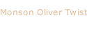 Monson Oliver Twist